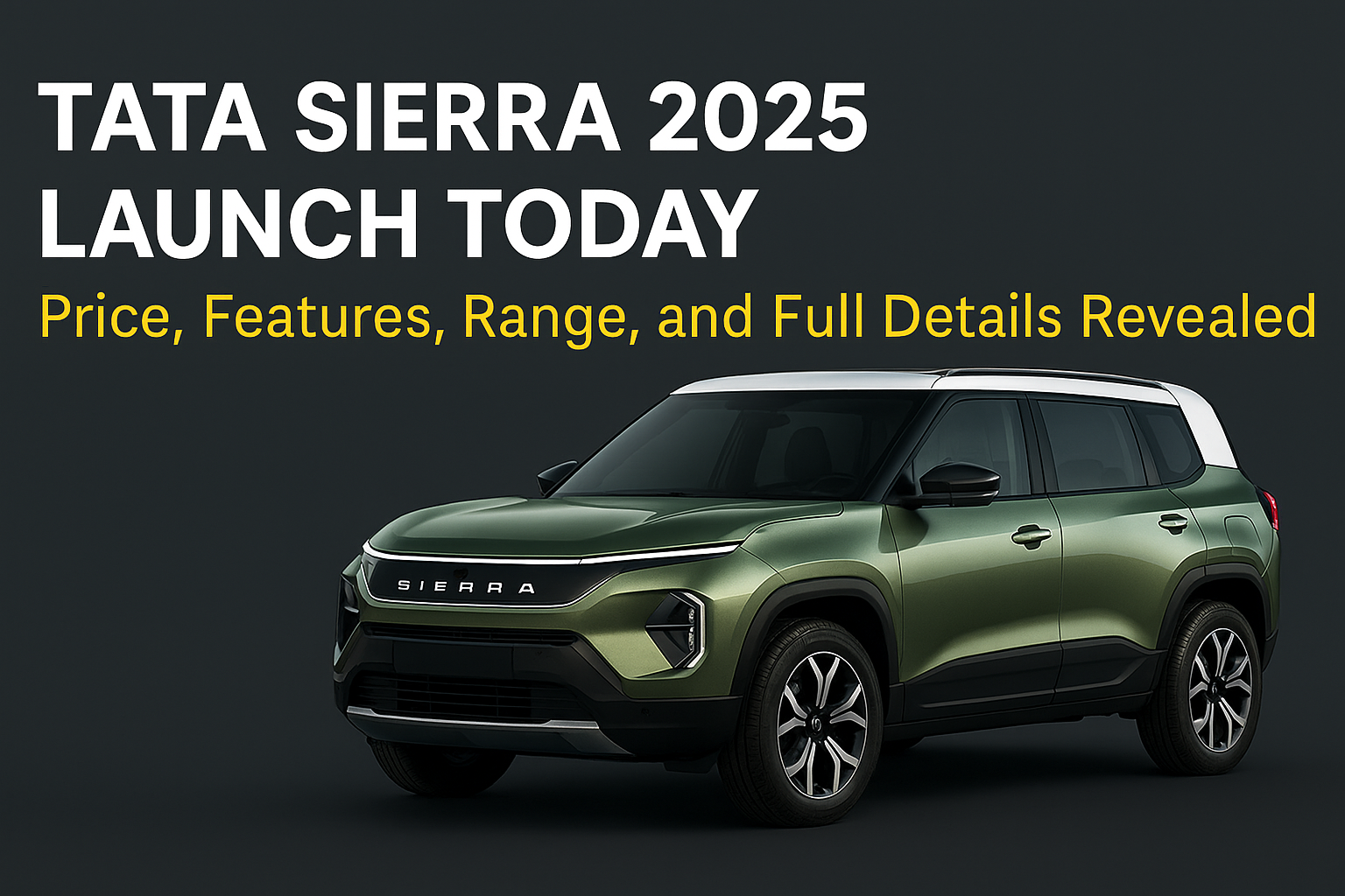 Tata Sierra 2025 Launch Today: Price, Features, Range, and Full Details Revealed